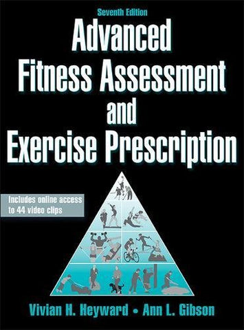 Advanced Fitness Assessment and Exercise Prescription-7th Edition With Online Video